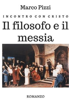 portada Incontro con Cristo: Il filosofo e il messia (en Italiano)