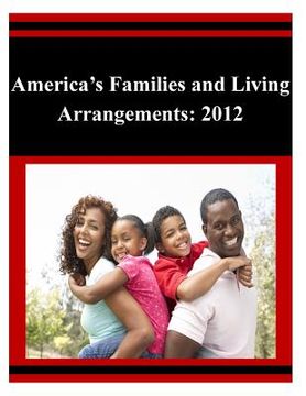 portada America's Families and Living Arrangements: 2012 (en Inglés)