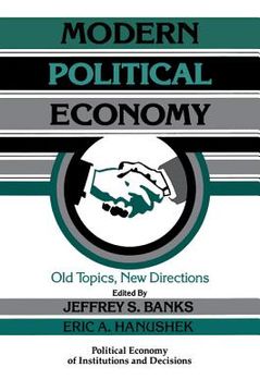 portada Modern Political Economy Paperback: Old Topics, new Directions (Political Economy of Institutions and Decisions) 