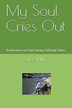 portada My Soul Cries Out: Reflections on Faith During Difficult Times 