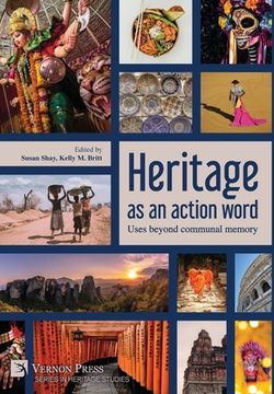 portada Heritage as an action word: Uses beyond communal memory