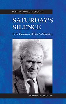 portada Saturday's Silence: R. S. Thomas and Paschal Reading (Crew Series of Critical and Scholarly Studies)