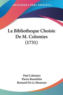 portada La Bibliotheque Choisie De M. Colomies (1731) (en Francés)