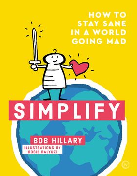 portada Simplify: How to Stay Sane in a World Going mad 
