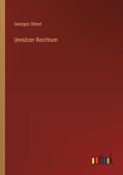 portada Unnützer Reichtum (en Alemán)