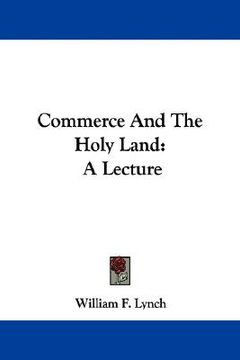 portada commerce and the holy land: a lecture (en Inglés)
