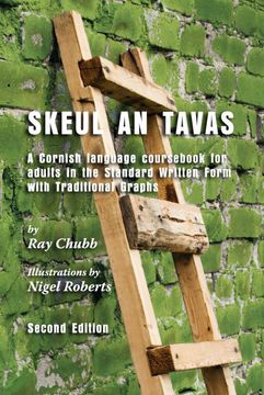 portada Skeul an Tavas: A Cornish Language Coursebook for Adults in the Standard Written Form With Traditional Graphs (in Cornualles)