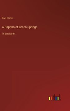portada A Sappho of Green Springs: in large print (en Inglés)
