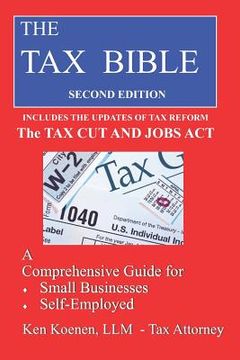 portada The Tax Bible: A Comprehensivee Guide for Small Businesses, Self-Employed and Independent Contractors