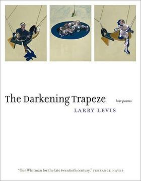 portada The Darkening Trapeze: Last Poems