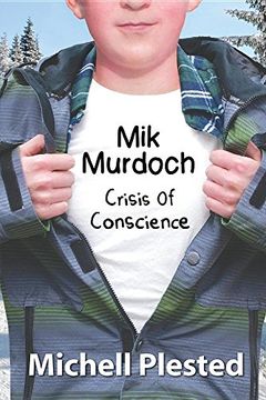 portada Mik Murdoch: Crisis of Conscience (Mik Murdoch, Boy Superhero)