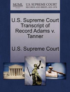 portada u.s. supreme court transcript of record adams v. tanner