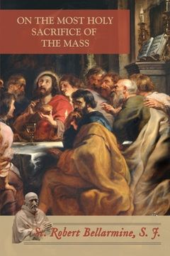 portada On the Most Holy Sacrifice of the Mass (en Inglés)
