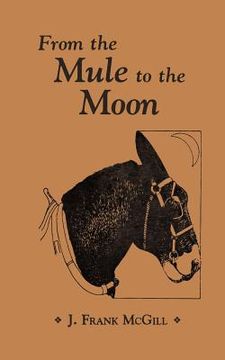 portada From the Mule to the Moon (en Inglés)