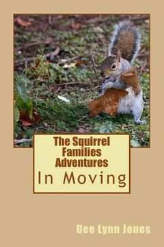 portada The Squirrel Families Adventures: In Moving (en Inglés)