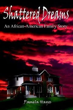 portada shattered dreams: an african-american family story (in English)
