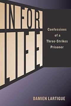 portada In for Life: Confessions of a Three-Strikes Prisoner (en Inglés)