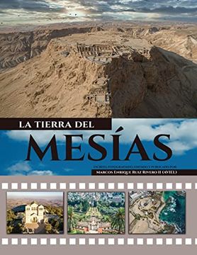 portada La Tierra del Mesías: Una Tierra que Fluye Leche y Miel. (in Spanish)