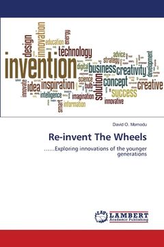 portada Re-invent The Wheels (in English)