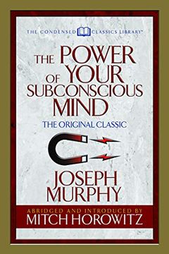 portada The Power of Your Subconscious Mind (Condensed Classics): The Original Classic (Condensed Classics Library) (in English)