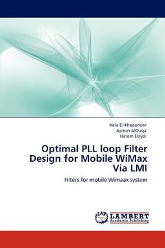 portada optimal pll loop filter design for mobile wimax via lmi (en Inglés)