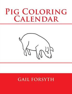 portada Pig Coloring Calendar (en Inglés)