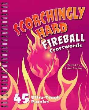 portada Scorchingly Hard Fireball Crosswords: 45 Ultra-Tough Puzzles