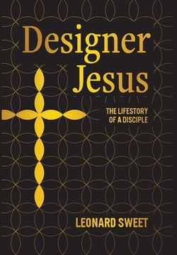 portada Designer Jesus: The Lifestory of a Disciple (en Inglés)