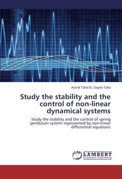 portada Study the stability and the control of non-linear dynamical systems: Study the stability and the control of spring pendulum system represented by non-linear differential equations