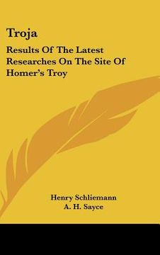 portada troja: results of the latest researches on the site of homer's troy (en Inglés)