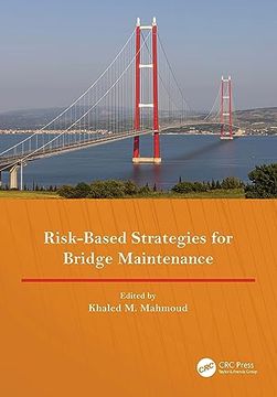 portada Risk-Based Strategies for Bridge Maintenance: Proceedings of the 11Th new York City Bridge Conference, 21-22 August 2023, new York, usa (en Inglés)
