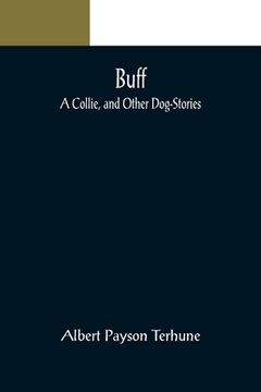 portada Buff: A Collie, and Other Dog-Stories (en Inglés)