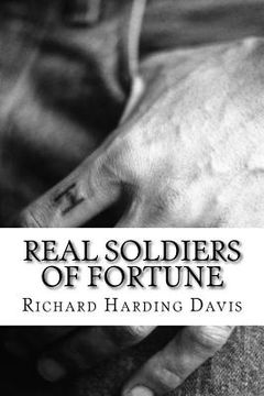 portada Real Soldiers Of Fortune: (Richard Harding Davis Classics Collection) (en Inglés)