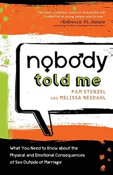 portada Nobody Told me: What you Need to Know About the Physical and Emotional Consequences of sex Outside of Marriage (en Inglés)
