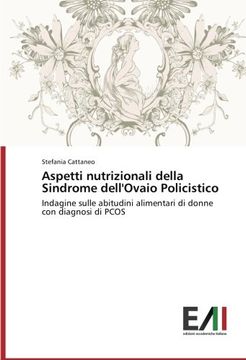 portada Aspetti nutrizionali della Sindrome dell'Ovaio Policistico: Indagine sulle abitudini alimentari di donne con diagnosi di PCOS
