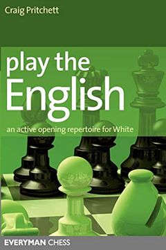 portada Play the English: An Active Chess Opening Repertoire for White (Everyman Chess) (in English)