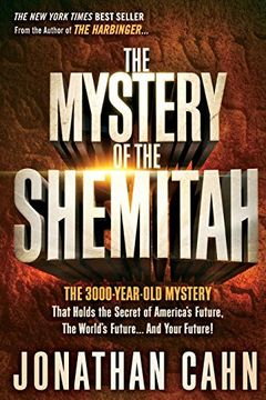 portada The Mystery of the Shemitah: The 3,000-Year-Old Mystery That Holds the Secret of America's Future, the World's Future, and Your Future!