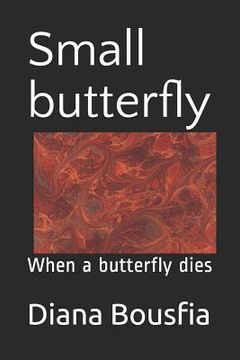 portada Small butterfly: When a butterfly dies (in English)