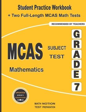 portada MCAS Subject Test Mathematics Grade 7: Student Practice Workbook + Two Full-Length MCAS Math Tests (en Inglés)