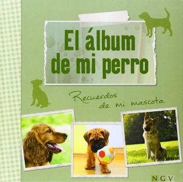 portada El Álbum de mi Perro. Recuerdos de mi Mascota (in Spanish)