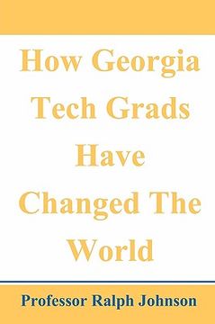 portada how georgia tech grads have changed the world (en Inglés)