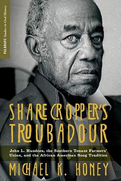 portada Sharecropper’S Troubadour: John l. Handcox, the Southern Tenant Farmers’ Union, and the African American Song Tradition (Palgrave Studies in Oral History) (en Inglés)