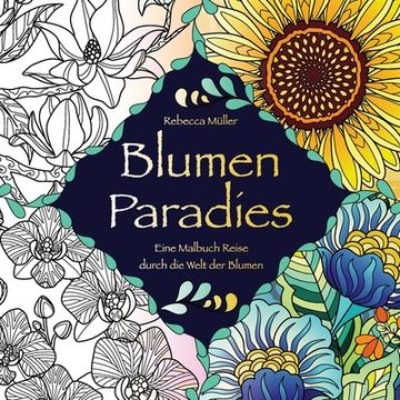 portada Blumen Paradies: Eine Malbuch Reise durch die Welt der Blumen 