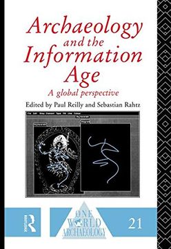 portada Archaeology and the Information age (One World Archaeology) (en Inglés)