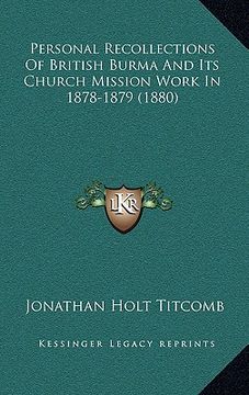 portada personal recollections of british burma and its church mission work in 1878-1879 (1880) (in English)