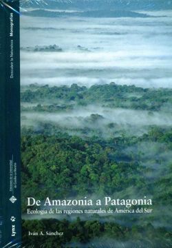 portada De Amazonia a Patagonia: Ecología de las Regiones Naturales de América del sur (in Spanish)