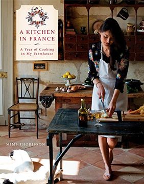 portada A Kitchen in France: A Year of Cooking in my Farmhouse (en Inglés)