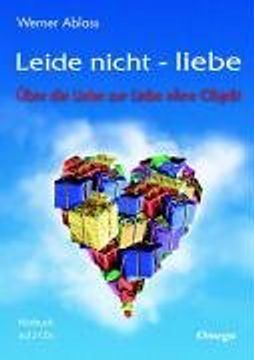 portada Leide Nicht - Liebe. 2 Cd's: Über die Liebe zur Liebe Ohne Objekt (en Alemán)