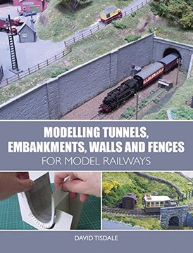 portada Modelling Tunnels, Embankments, Walls and Fences for Model Railways
