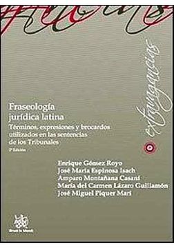 portada Fraseologia Juridica Latina: Terminos,Expresiones y Brocardos Utilizados en las Sentencias de los tr
